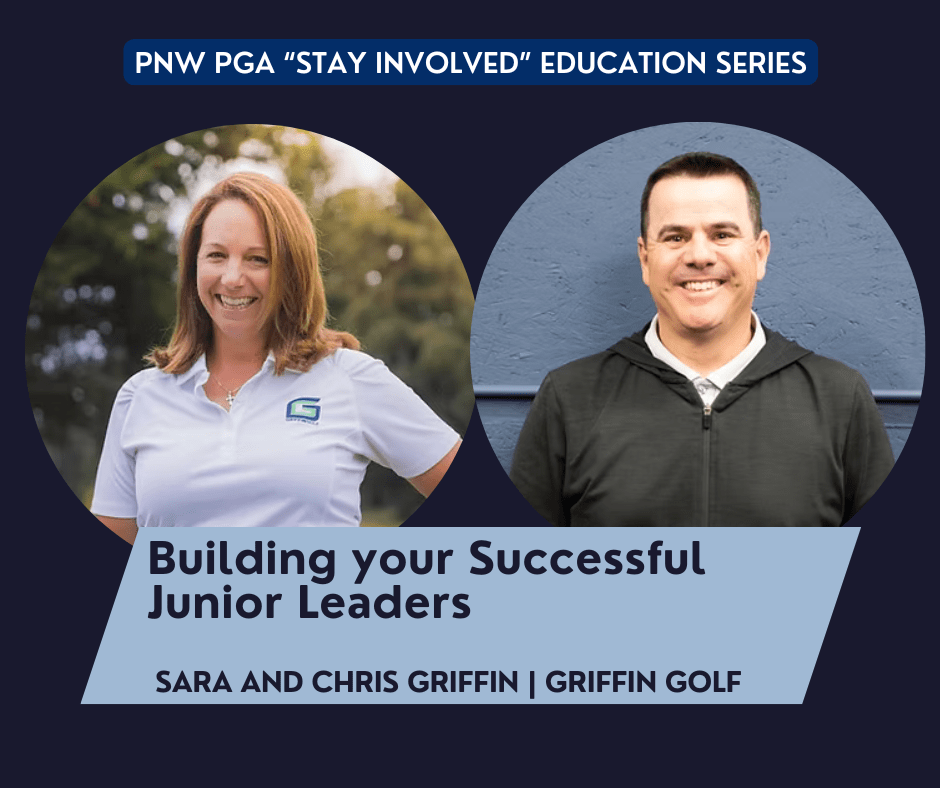 PNW PGA “Stay Involved” Education – Building your Successful Junior Leaders @ online