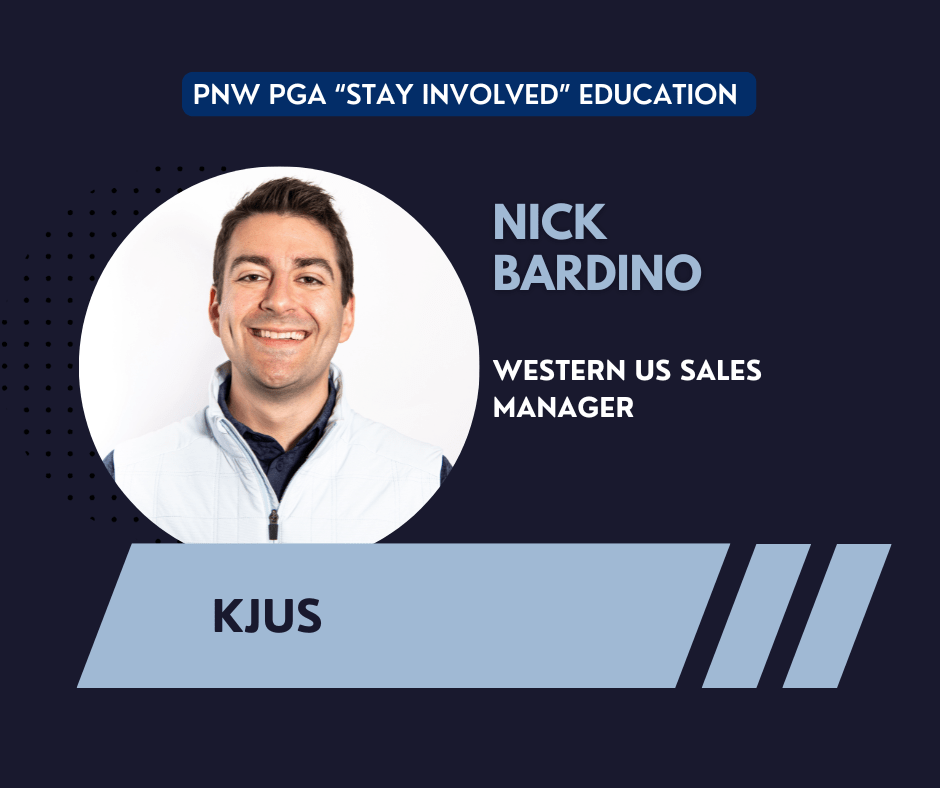 PNW PGA “Stay Involved” Education – KJUS @ Online