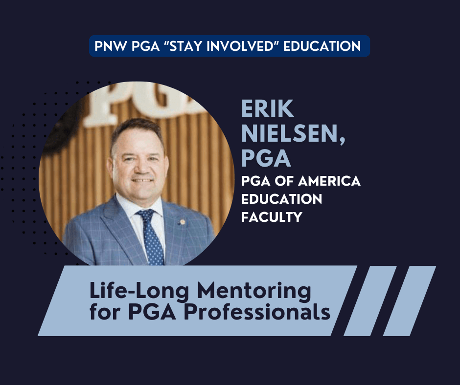 PNW PGA “Stay Involved” Education – Life-Long Mentoring for PGA Professionals @ Online