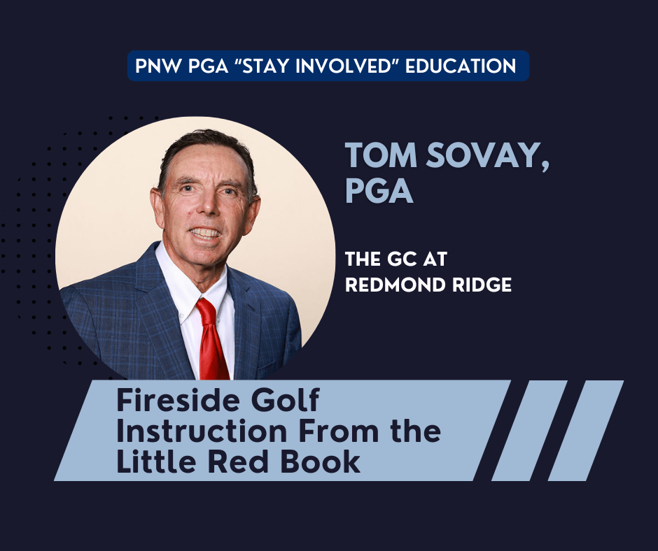 PNW PGA “Stay Involved” Education –Fireside Golf Instruction From the Little Red Book @ Online