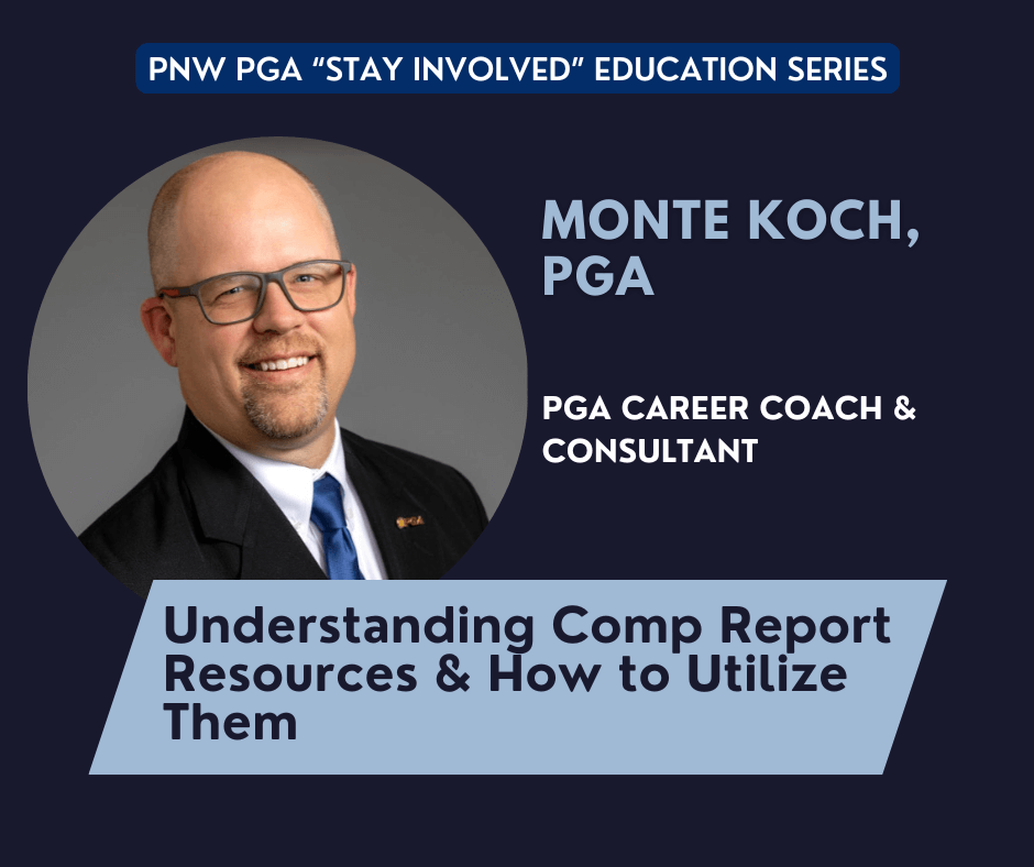 PNW PGA “Stay Involved” Education – Understanding Comp Report Resources & How to Utilize Them @ online