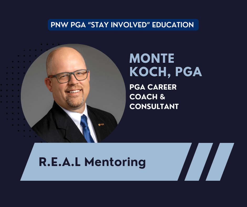 PNW PGA “Stay Involved” Education – R.E.A.L Mentoring - Part 1 @ online